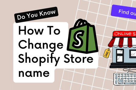 How to Change Shopify Store Name in Minutes